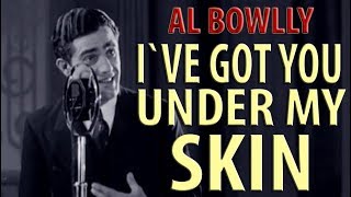 Al Bowlly - I`VE GOT YOU UNDER MY SKIN - the RAY NOBLE ORCHESTRA 1936