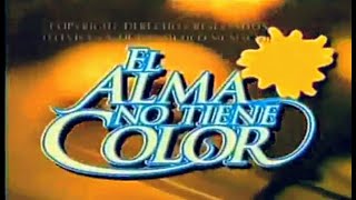 EL ALMA NO TIENE COLOR - 1997
