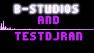 B-Studios And TestDJRAN prew