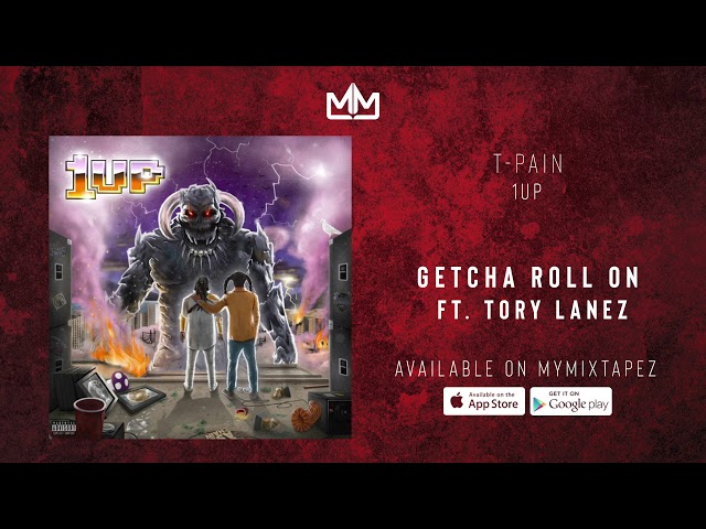 T Pain Getcha Roll On feat Tory Lanez (OFFICIAL AUDIO) - YouTube