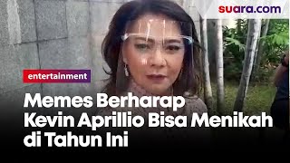 Memes Berharap Kevin Aprillio Bisa Menikah di Tahun Ini