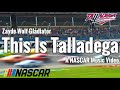 This is Talladega-A NASCAR Music Video-Zayde Wolf “Gladiator"