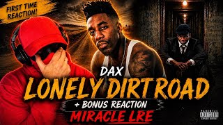 Dax’s “Lonely Dirt Road” Hit HARD… 😳 | FIRST REACTION (+ Miracle LRE Bonus!)