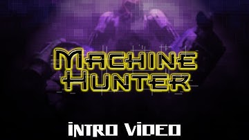 Machine Hunter (1997) - Intro Video