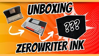 Unboxing The First Zerowriter Ink!