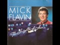 Mick Flavin - Someday You'll Love Me