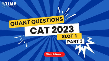 CAT 2023 Slot 1 | Quant Questions Solved – Part 3 (Q13–Q18)