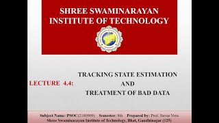 PSOC UNI_4_L4.4 BY  PROF. SUVAS VORA (TRACKING STATE ESTIMATION ANDTREATMENT OF BAD DATA)