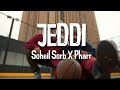 Soheil sorb x pharr  jeddi official music