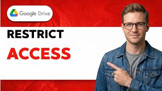 How to Restrict Google Drive Access [2026 Full Guide]