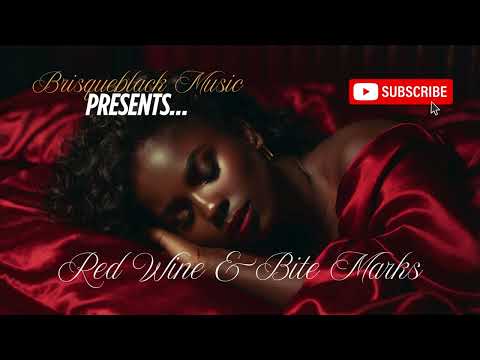 Red Wine Bite Marks Seductive R B Trap Soul Dark Intimate Lust Driven Track 