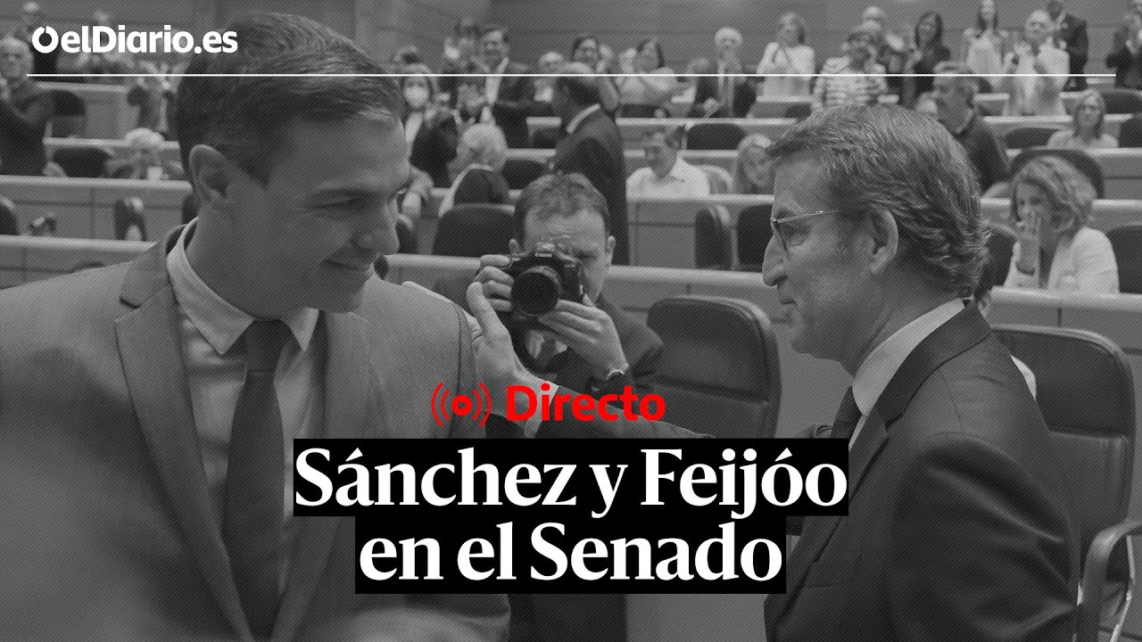🔴 DIRECTO | Sigue el Senado tras el cara a cara entre Sánchez y Feijóo ...