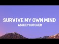 Ashley Kutcher - Survive My Own Mind (Lyrics)