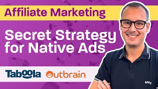 Affiliate Marketing + Native Ads: Make Money with this Strategy on Taboola and Outbrain