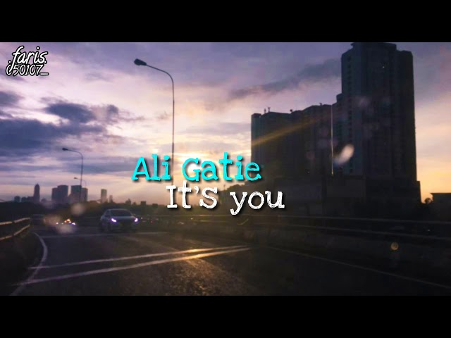 It's You - Ali Gatie, Lirik dan terjemahan class=