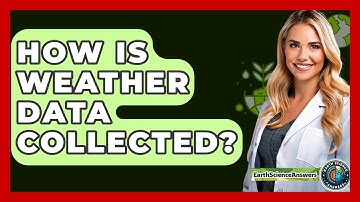 How Is Weather Data Collected? - Earth Science Answers