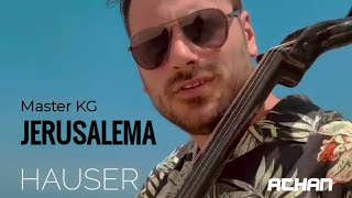 Jerusalema - Master KG (Texty) / Cover Cello od HAUSER