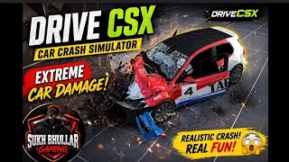 Drive CSX Car Crash Simulator 🔥 Extreme Car Damage Gameplay | Sukh Bhullar Gaming