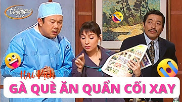 Hài kịch hải ngoại hay nhất "GÀ QUÈ ĂN QUẨN CỐI XAY" NS Chí Tài, Kiều Linh, Phi Nhung | Hài PBN 82