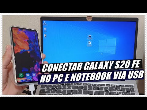 COMO CONECTAR O CELULAR SAMSUNG GALAXY S20 FE NO PC OU NOTEBOOK