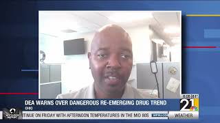 DEA warns over dangerous re emerging drug trend
