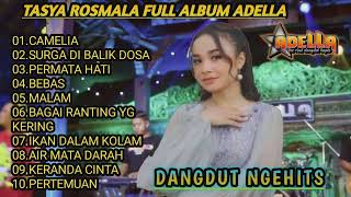 TASYA ROSMALA TERBARU - CAMELIA - SURGA DI BALIK DOSA - PERMATA HATI FULL ALBUM ADELLA