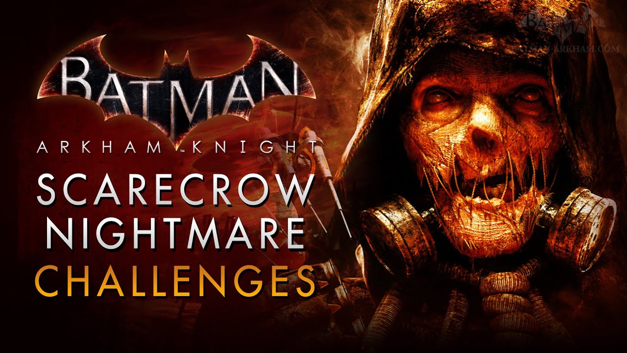 Arriba 75+ imagen batman arkham knight scarecrow nightmare missions