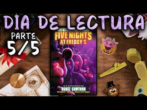 LEYENDO "FNaF: The Official Movie Novel" en DIRECTO (PARTE 5/5) | Día de Lectura