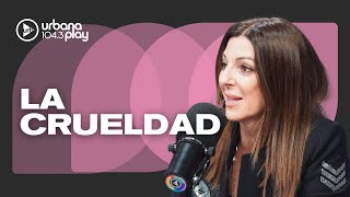 "Nacemos con una crueldad innata que va tomando distintas formas", Cynthia Wila en #VueltaYMedia