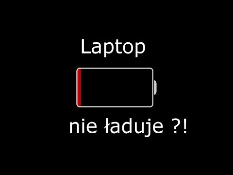 Jak naprawić brak ładowania baterii w nowym laptopie.