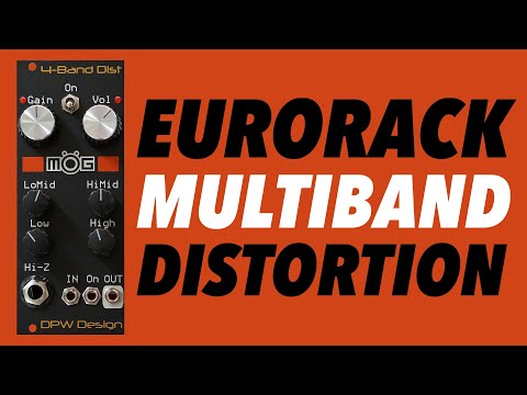 DPW Design MOG 4 Band Distortion // Multiband Eurorack Distortion module + saturation patch tips!