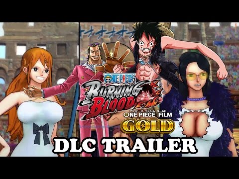 One Piece Burning Blood DLC Film Gold Pack Trailer [OFFICIAL] ワンピース バーニングブラッド