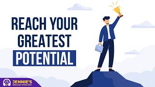 How to Reach Your Greatest Potential | English & Chill with Jennie | English Podcast