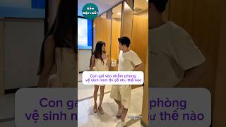 Con Gái Vào Nhầm Phòng Vệ Sinh Nam Thì Sẽ Như Thế Nào. Xàm Một Chút.