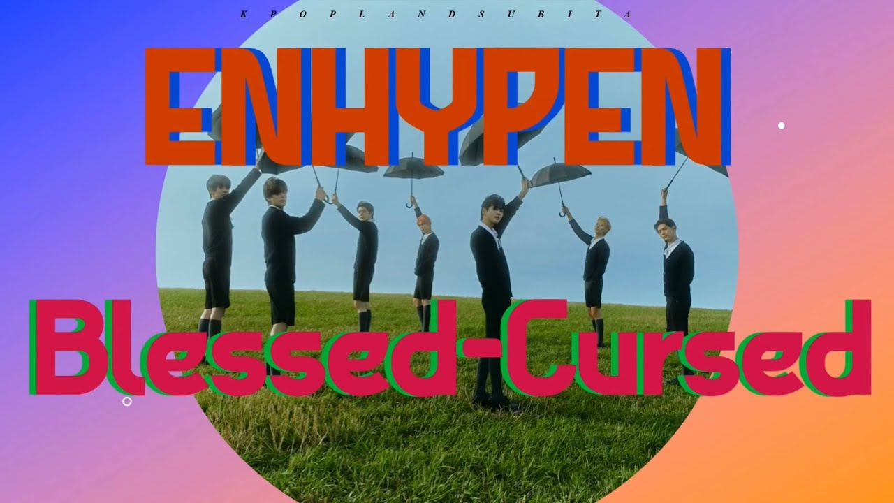 🌱ENHYPEN - BLESSED-CURSED sub ita [Color Coded_Han_Rom_Ita]