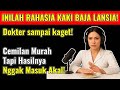 Rahasia Kaki Baja di Usia 60+! Dokter Sampai Kaget Efek dari 1 Camilan Sebelum Tidur