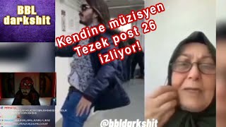 Kendine Müzisyen Tezek Post 26 Izliyor Bbldark