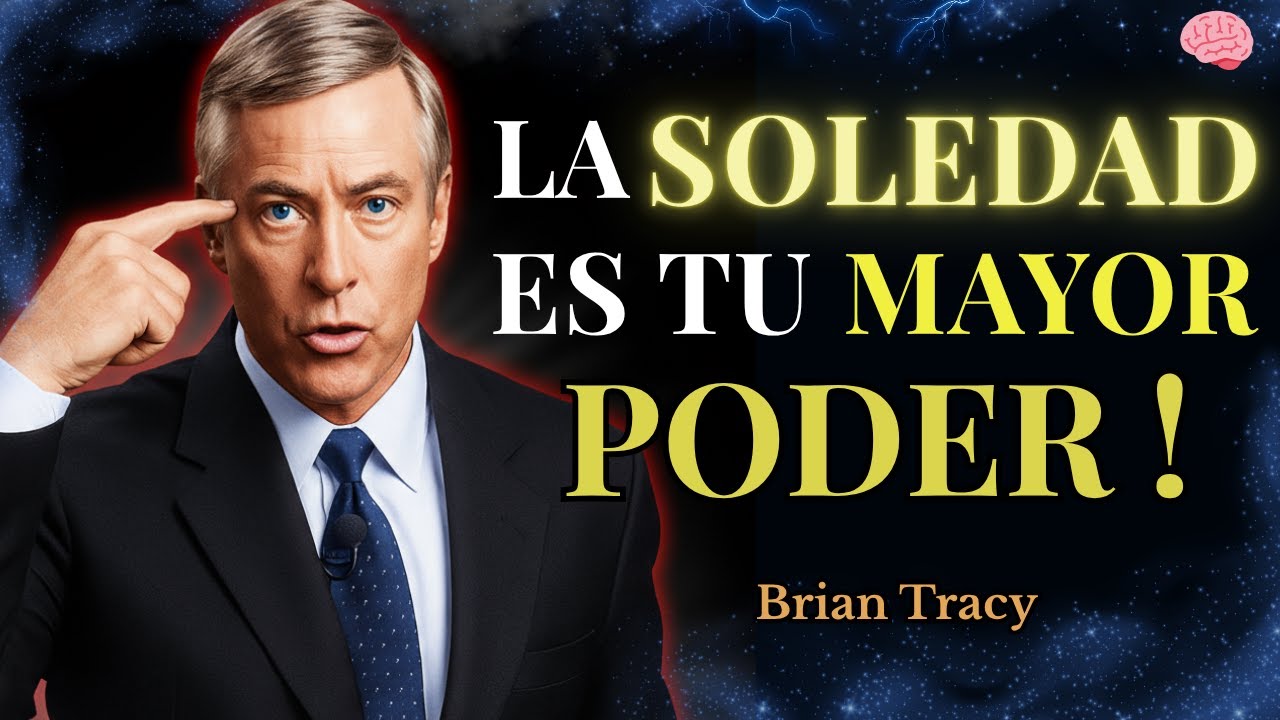 La Soledad No Te Rompe… Te Vuelve Imparable 💪⚡| Brian Tracy
