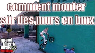 Comment monter sur des murs en BMX GTA 5 Online