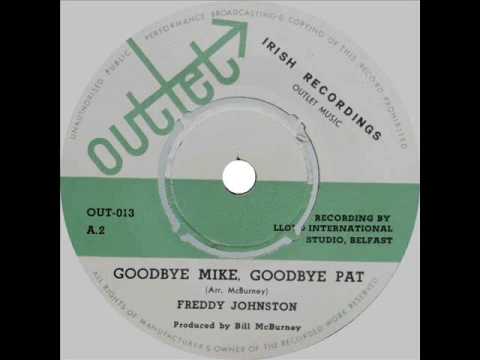 Freddy Johnston, Goodbye Mike, Goodbye Pat