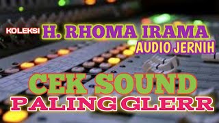 Download lagu Cek Sound Koleksi H. Rhoma Irama || Bass Gleeerrrr mp3