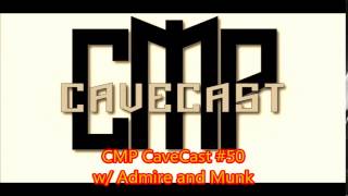 CMP CaveCast #50