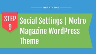 Step 9: Social Settings | Metro Magazine WordPress Theme screenshot 3