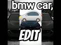 bmw car edit 💪