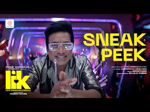 Love Insurance Kompany - Sneak Peek | Pradeep Ranganathan | S.J.Suryah | Anirudh | Vignesh Shivan