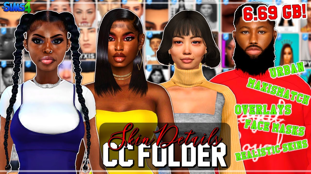 800 + ITEMS!] SKIN & SKIN DETAILS CC FOLDER (Realistic, Urban, Maxismatch &  More) | |The Sims 4 - YouTube