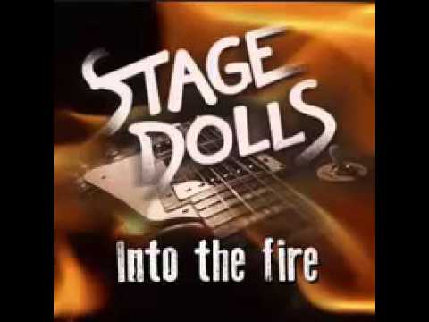 Stage Dolls   Into The Fire