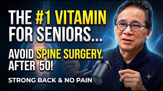 Seniors This One Vitamin Is Saving Thousands From Spine Surgery | Dr. William Li
