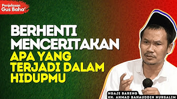 7 Pelajaran Hidup Yang Sekali Dipelajari Akan Meningkatkan Hidup Anda Selamamya- Penjelasan Gus Baha