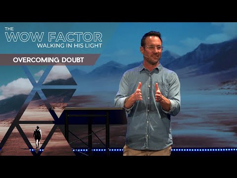 The Wow Factor | Overcoming Doubt